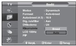 TV Beld Modus : Dynamisch Formaat : Auto-breed Auto-breed (4:3) : 16:9 Dig. ruisfilter : Aan DNLE-demo : Uit Kleurruimte : Breed LCD 100Hz : Auto PIP Verpl. Enter Terug