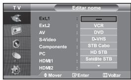 TV Ext.1 Ext.2 AV S-Video Componente PC HDMI1 HDMI2 Mover Enter Voltaar VCR DVD D-VHS STB Cabo HD STB Satellite STB