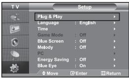 T V Setup Plug & Play Language : English Time Game Mode : Off Blue Screen : Off Metody : Off PC Energy Saving : Off Blue Eye : On Move Enter Return