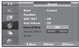 TV Sound Mode : Custom Equalizer SRS TSXT : Off Auto Volume : Off Internal Mute : Off Sound Select : On Reset Move Enter Return