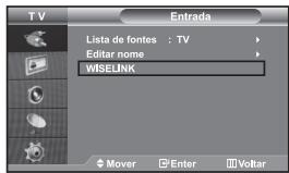 TV Entrada Lista de fontes : TV Editar nome WISELINK Mover Enter Voltar