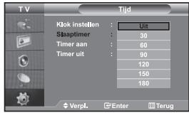 TV Klok instellen : Uit Slaaptimer : 30 Timer aan : 60 Timer uit : 90 120 150 180 Verpl. Enter Terug