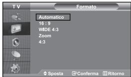 TV Automatico 16:9 WIDE 4:3 Zoom 4:3 Sposta Conferma Ritorno