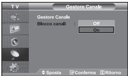 TV Gestore Canale Gestore Canale Blocco canali : Off On Sposta Conferma Ritorno