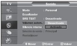 TV Sono Modo : Personal Ecualizador SRS TSXT : Desactivado Volumen autom. : Desactivado Silencio interno : Activado Selección de sonido : Principal Restablecer Mover Entrar Volver