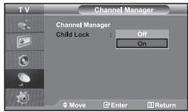 TV Channel Manager Channel Manager Child Lock : Off On Move Enter Return