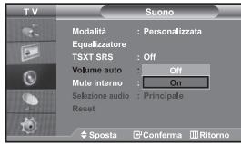 TV Suono Modalità : Personalizzata Equalizzatore TSXT SRS : Off Volume auto : Off Mute interno : On Sezione audio : Principale Reset Sposta Conferma Ritorno