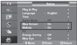 TV Setup Plug & Play Language : English Time Game Mode : Off Blue Screen : On Melody : On PC Energy Saving : Off Blue Eye : On Move Enter Return