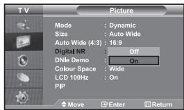 TV Picture Mode : Dynamic Size : Auto Wide Auto Wide (4:3) : 16:9 Digital NR : Off DNiC Demo : On Colour Space : Wide LCD 100Hz : On PIP Move Enter Return