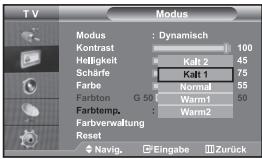 TV Modus Modus : Dynamisch Kontrast 100 Helligkeit Kalt 2 45 Schäferke Kalt 1 75 Farbe Normal 55 Farbton G 50 Warm1 50 Farbtemp. : Warm2 Farbverwaltung Reset Navig. Eingabe Zurück