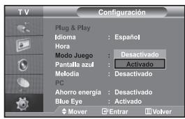 T V Configuración Plug & Play Idioma : Español Hora Modo Juego : Desactivado Pantilla azul : Activado Melodia : Desactivado PC Ahorro energía : Desactivado Blue Eye : Activado Mover Entrar Volver