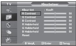 TV Kleurbeheer Kleur tint : KoeH R Contrast 50 G Contrast 50 B Contrast 50 R Helderheid 50 G Helderheid 50 B Helderheid 50 Reset 50 Verpl. Enter Terug