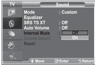 TV Sound Mode : Custom Equalizer SRS TS XT : Off Auto Volume : Off Internal Mute : Off Sound Select : On Reset Move Enter Return