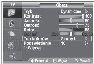 TV Tryb : Dynamiczne ▶ Kontrast 100 Jasność 50 Ostrość 75 Kolor 55 Odcien Z50 Cz.50 Ton kolorów : Zimny1 ▶ Podświetlenie : 10 ▶ Wiecej Przeniels Wejdź Powrót