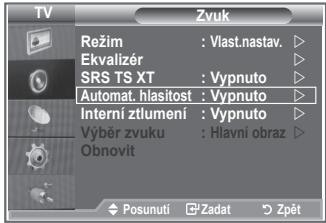 TV Režim : Vlast.nastav. Ekvalizér SRS TS XT : Vypnuto Automat. hlasítost : Vypnuto Interni ztlumení : Vypnuto Výběr zvuku : Hlavní obraz Obnovit Posunutí Zadat Zpět