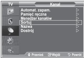TV Kanal Automat. zapam. Pamięć ręczna Menedżer kanałów Sortuj Nazwa Dostrój Przenieś Wejdź Powrót