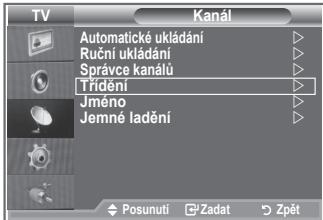 TV Kanál Automatické ukládání Ruční ukládání Správce kanálů Trídění Jméno Jemné ladění Posunutí Zadat Zpět