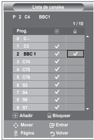 Lista de canales P 2 C4 BBC1 1 / 10 Prog. 0 C-- 1 C3 ✓ 2 BBC 1 ✓ ✓ 3 C74 ✓ 4 C75 ✓ 5 C76 ✓ 6 S3 ✓ 7 S4 ✓ 8 S6 ✓ 9 S7 ✓ Añadir Bloquear Mover Entrar Página Volver