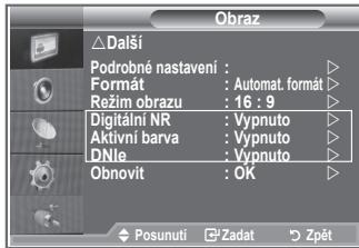 Obraz Další Podrobné nastavení : Formát : Automat. formát > Režim obrazu : 16 : 9 Digitální NR : Vypnuto Aktivní barva : Vypnuto DNla : Vypnuto Obnovit : OK Posunuti Zadat Zpět