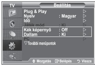 TV Beállítás Plug & Play Nyelv : Magyar Idő Jaték mód : Ki Kék képernyő : Off Dallam : Ki PC További menüpontok Mozgatás □ Belépés ▶ Vissza
