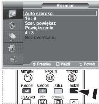 Rozmiar Auto szeroko. 16 : 9 Szer, powiększ Powiększenie 4 : 3 Bez overscanu Przeniels Wejdź Powrót RETURN INFO TTX/MIX P.MODE S.MODE STILL P.SIZE E.SAVING PIP SOURCE