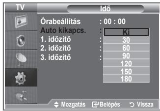 TV Órabeállítás : 00 : 00 Auto kikapcs. : Ki 1. időzítő : 30 2. időzítő : 60 3. időzítő : 90 120 150 180 Mozgatás □ Belépés ▷ Vissza