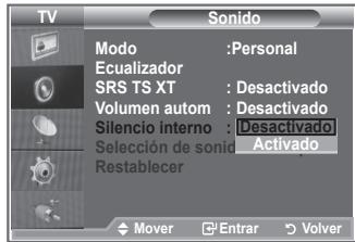 TV Sonido Modo : Personal Ecualizador SRS TS XT : Desactivado Volumen autom : Desactivado Silencio interno : Desactivado Selección de sonid Activado Restablecer Mover Enrar Volver