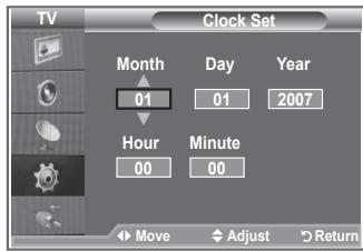 TV Clock Set Month Day Year 01 01 2007 Hour Minute 00 00 Move Adjust 5 Return