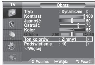 TV Tryb : Dynamiczne ▶ Kontrast 100 Jasność 50 Ostrość 75 Kolor 55 Odcien Z50 Cz.50 Ton kolorów : Zimny1 ▶ Podświetlenie : 10 ▶ Wiecej Przeniels Wejdź Powrót