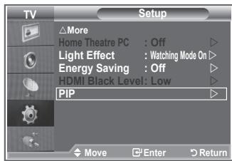 TV Setup △More Home Theatre PC : Off Light Effect : Watching Mode On Energy Saving : Off HDMI Black Level: Low PIP Move Enter Return