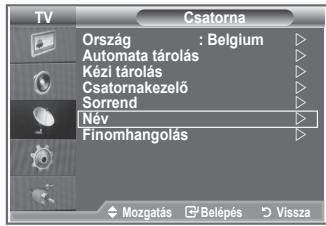 TV Ország : Belgium Automata tárolás Kézi tárolás Csatornakezelő Sorrend Név Finomhangolás Mozgatás Belépés Vissza