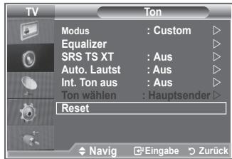 TV Modus : Custom Equalizer SRS TS XT : Aus Auto. Lautst : Aus Int. Ton aus : Aus Ton wählen : Hauptsender Reset Navig Eingabe Zurück