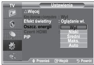 Ustawienia △Wiecej Kino domowe z komputera : Wył Efekt świetiny : Oglądanie wt. Oszcz. energii : Wył Czerń HDMI : Niski PIP : Sredni Maks. Auto Przenieś Wejdź Powrót