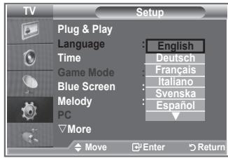 Setup Plug & Play Language : English Time : Deutsch Game Mode : Français Blue Screen : Italiano Melody : Svenska PC : Español More Move Enter Return