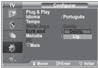 TV Configurar Plug & Play Idioma : Português Tempo Modo Jogo : Deslig. Ecrã azul : Deslig. Melodia : Lig. PC ▼Mais Mover Enter Voltar