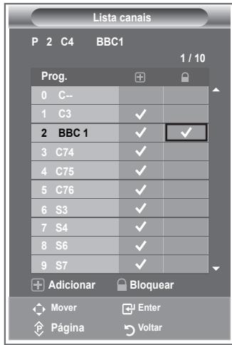 Lista canais P 2 C4 BBC1 1 / 10 Prog. 0 C-- 1 C3 ✓ 2 BBC 1 ✓ ✓ 3 C74 ✓ 4 C75 ✓ 5 C76 ✓ 6 S3 ✓ 7 S4 ✓ 8 S6 ✓ 9 S7 ✓ + Adicionar + Bloquear → Mover → Enter → Página → Voltar