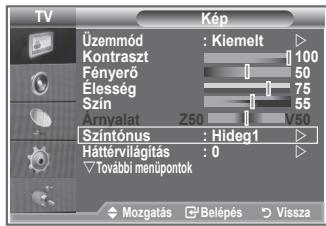 TV Kép Üzemmód : Kiemelt Kontraszt 100 Fényerő 50 Elesség 75 Szín 55 Árnyalat Z50 V50 Szintónus : Hideg1 Háttérvilágítás : 0 További menüpontok Mozgatás Belépés Vissza