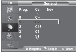 TV Sorrend Prog. Cs. Név 0 C- 1 C23 2 C16 3 C3 4 S1 Mozgatás Belépés Vissza
