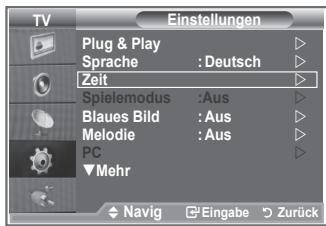 TV Einstellungen Plug & Play Sprache : Deutsch Zeit Spielemodus :Aus Blaues Bild :Aus Melodie :Aus PC Mehr Navig Eingabe Zurück