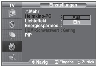 Einstellungen △Mehr Heimkino-PC Lichteffekt Energiesparmod. Aus Ein HDMI-Schwarzwert : Gering PIP Navig Eingabe Zurück