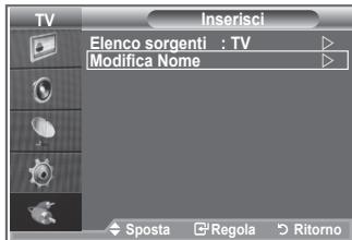TV Inserisci Elenco sorgenti : TV Modifica Nome Sposta Regola Ritorno