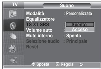TV Modalità : Personalizzata Equalizzatore TS XT SRS : Spento Volume auto : Acceso Mute interno : Spento Selezione audio : Principale Reset Sposta Regola