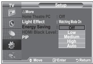 TV Setup △More Home Theatre PC : Off Light Effect : Watching Mode On Energy Saving : Off HDMI Black Level: Low PIP Medium High Auto Move Enter Return