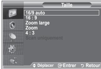Taille 16/9 auto 16 : 9 Zoom large Zoom 4 : 3 Scan uniquement Déplacer Entrer Retour