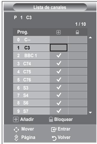 Lista de canales P 1 C3 1 / 10 Prog. 0 C-- 1 C3 2 BBC 1 ✓ 3 C74 ✓ 4 C75 ✓ 5 C76 ✓ 6 S3 ✓ 7 S4 ✓ 8 S6 ✓ 9 S7 ✓ Añadir Bloquear Mover Entrar Página Volver