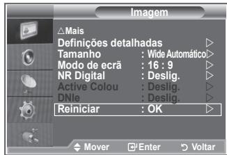 Imagem Mais Definições detalhadas Tamanho : Wide Automático Modo de ecrã : 16 : 9 NR Digital : Deslig. Active Colour : Deslig. DNlc : Deslig. Reiniciar : OK Mover Enter Voltar