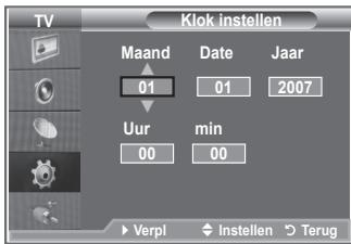 TV Klok instellen Maand Date Jaar 01 01 2007 Uur min 00 00 ► Verpl ◆ Instellen ► Terug