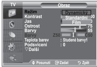 TV Režim Kontrast Jas Ostroš Barvy Z50 Teplota barev Podsviceni Další Dynamický Standardní 10 Film 75 55 C50 : Studené barvy1 : 0 Posunuti Zadat Zpět