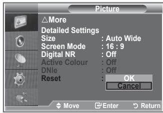 Picture △More Detailed Settings Size : Auto Wide Screen Mode : 16 : 9 Digital NR : Off Active Colour : Off DNle : Off Reset : OK Cancel Move Enter Return