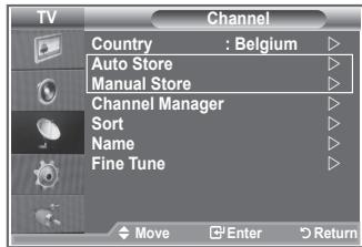 TV Channel Country : Belgium Auto Store Manual Store Channel Manager Sort Name Fine Tune Move Enter Return